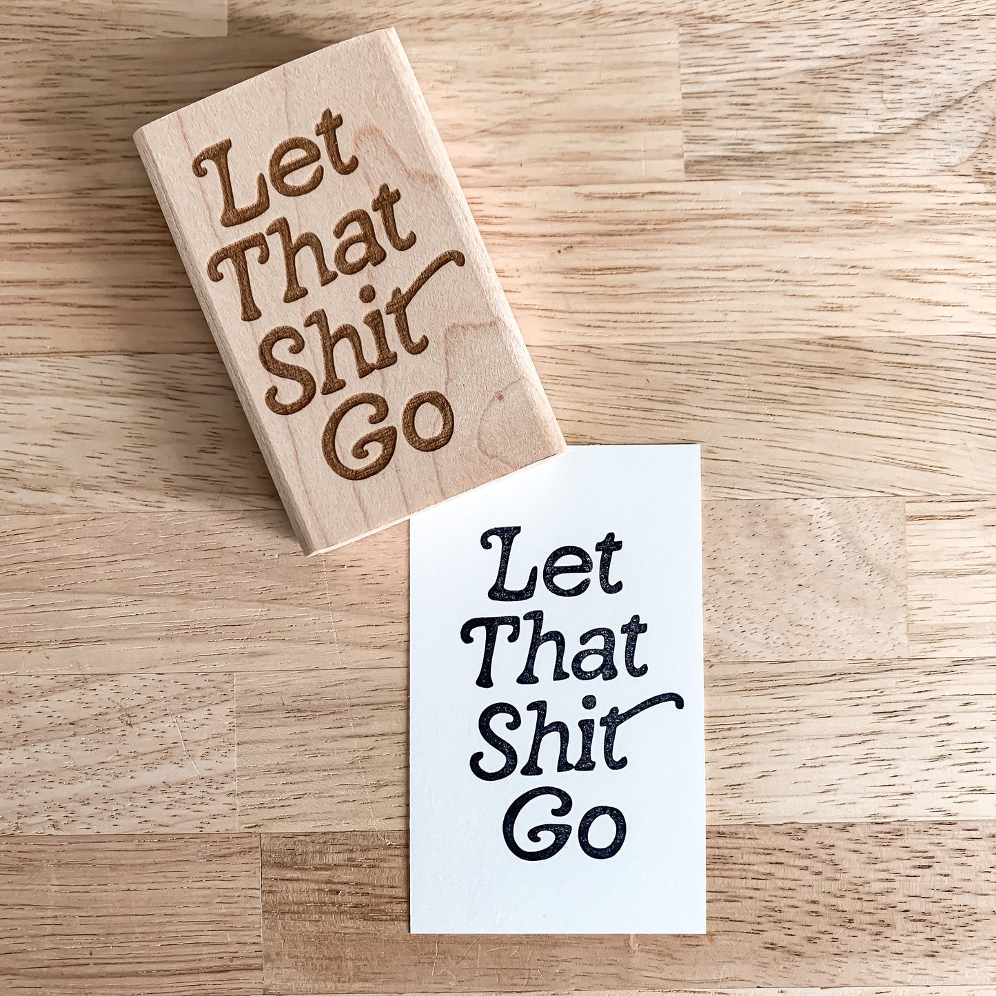 Let That Shit Go Rubber Stamp | Motivational Quote | Notebook Stamp | Daily Affirmations